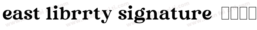 east librrty signature字体转换